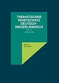 E-Book (epub) Thematischer Wortschatz Deutsch-Niederländisch von Markus Penzkofer