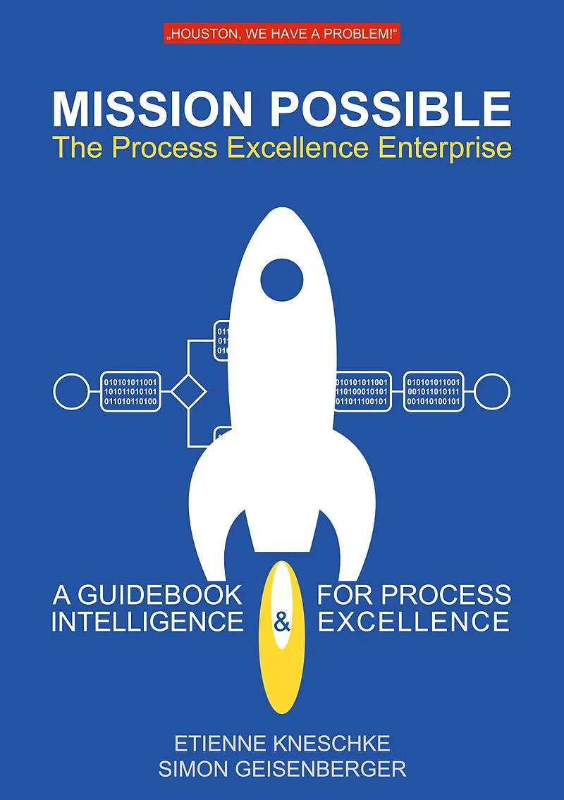 Mission Possible: The Process Excellence Enterprise