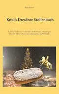 E-Book (epub) Knut's Dresdner Stollenbuch von Knut Richter