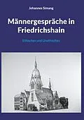 E-Book (epub) Männergespräche in Friedrichshain von Johannes Simang