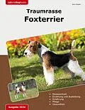 E-Book (epub) Traumrasse Foxterrier von Jens Koppel