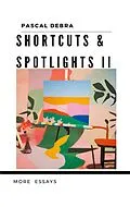 E-Book (epub) Shortcuts & Spotlights II von Pascal Debra