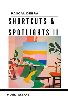 E-Book (epub) Shortcuts & Spotlights II von Pascal Debra