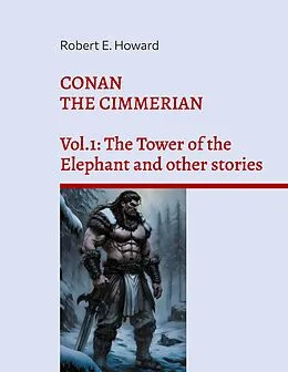 E-Book (epub) Conan the Cimmerian von Robert Ervin Howard
