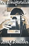 E-Book (epub) Mr. Schriftsteller von Assaf Schneider
