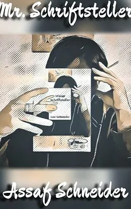 E-Book (epub) Mr. Schriftsteller von Assaf Schneider
