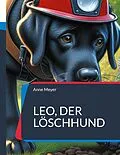E-Book (epub) Leo, der Löschhund von Anne Meyer