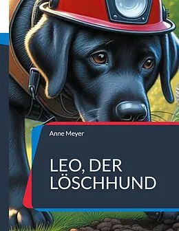 E-Book (epub) Leo, der Löschhund von Anne Meyer