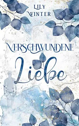 E-Book (epub) Verschwundene Liebe von Lily Winter