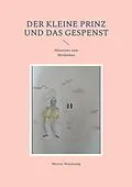 E-Book (epub) Der kleine Prinz und das Gespenst von Werner Wetekamp
