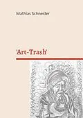 E-Book (epub) 'Art-Trash' von Mathias Schneider