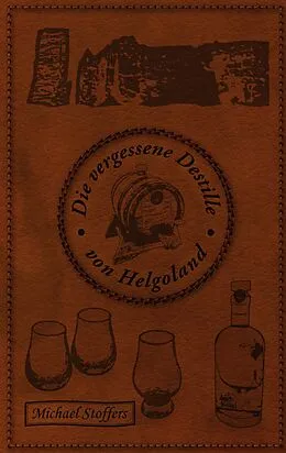 E-Book (epub) Die verlorene Destille von Michael Stoffers