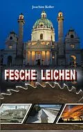 E-Book (epub) Fesche Leichen von Joachim Koller
