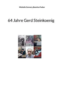 E-Book (epub) 64 Jahre Gerd Steinkoenig von Michelle Connery, Beatrice Farber