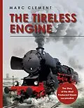 E-Book (pdf) The Tireless Engine von Marc Clement