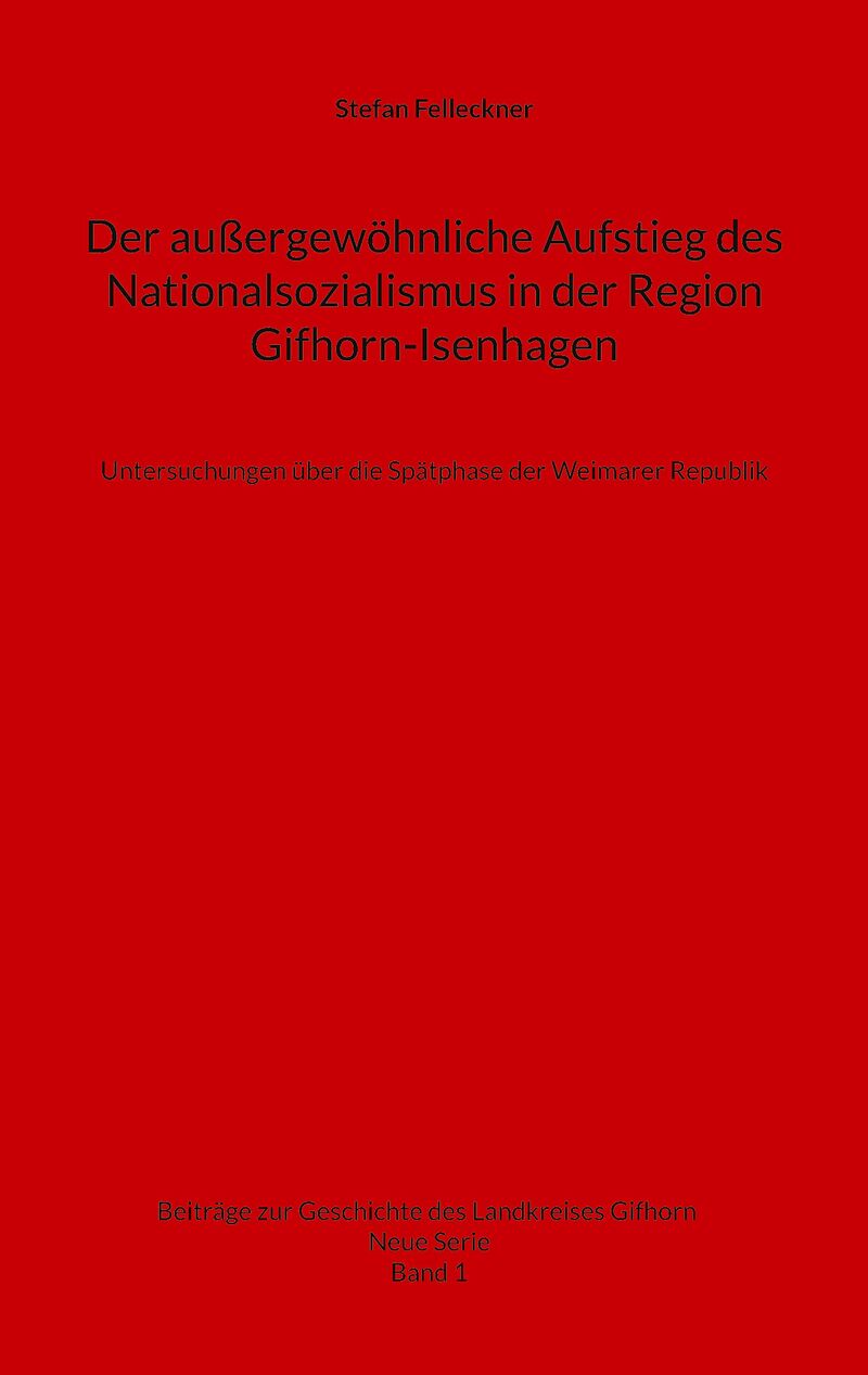 Der außergewöhnliche Aufstieg des Nationalsozialismus in der Region Gifhorn-Isenhagen