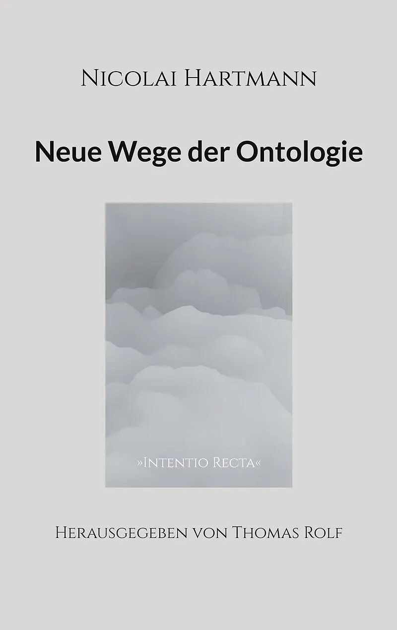Nicolai Hartmann: Neue Wege der Ontologie