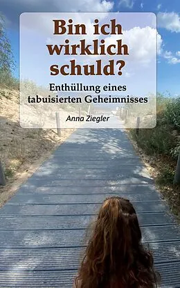 E-Book (epub) Bin ich wirklich schuld? von Anna Ziegler