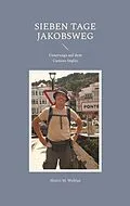 E-Book (epub) Sieben Tage Jakobsweg von Mattis M. Wehlau