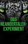E-Book (epub) Das Neandertaler-Experiment von Klaus Funke