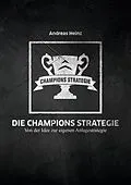 E-Book (epub) Die Champions Strategie von Andreas Heinz
