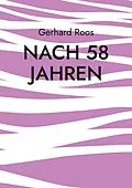 E-Book (epub) Nach 58 Jahren von Gerhard Roos