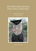 E-Book (epub) Die Erforschung des Uhuversums von Gerhard A. Spiller