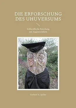 E-Book (epub) Die Erforschung des Uhuversums von Gerhard A. Spiller