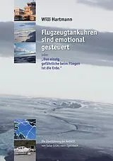 E-Book (epub) Flugzeugtankuhren sind emotional gesteuert von Willi Hartmann