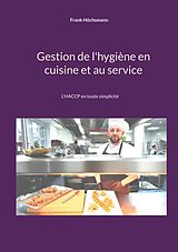 E-Book (epub) Gestion de l'hygiène en cuisine et au service von Frank Höchsmann