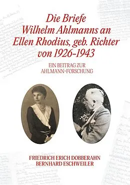E-Book (epub) Die Briefe Wilhelm Ahlmanns an Ellen Rhodius, geb. Richter, von 1926-1943 von Friedrich Erich Dobberahn, Bernhard Eschweiler