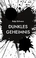 E-Book (epub) Dunkles Geheimnis von Katja Schwarz