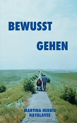 E-Book (epub) Bewusst gehen von Martina Herbig