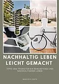 E-Book (epub) Nachhaltig leben leicht gemacht von Marcio G. Costa