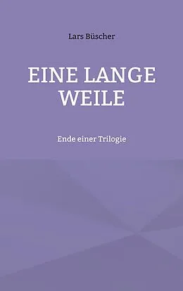 E-Book (epub) Eine lange Weile von Lars Büscher
