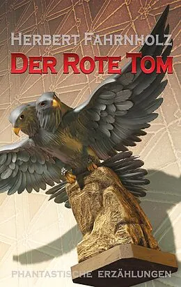 E-Book (epub) Der Rote Tom von Herbert Fahrnholz
