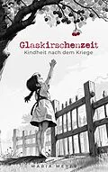 E-Book (epub) Glaskirschenzeit von Maria Meyer