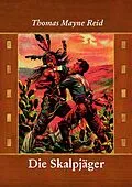 E-Book (epub) Die Skalpjäger von Thomas Mayne Reid