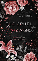 Kartonierter Einband The Cruel Agreement - Versprochen an den Teufel von J.G. Rose