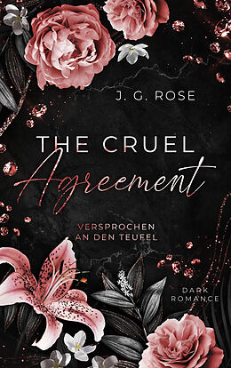 Kartonierter Einband The Cruel Agreement - Versprochen an den Teufel von J.G. Rose