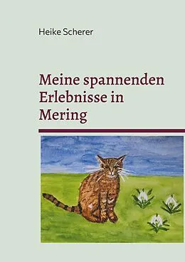 E-Book (epub) Meine spannenden Erlebnisse in Mering von Heike Scherer