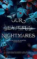 E-Book (epub) Our Beautiful Nightmares von Nina S. Moineau, Chris J. Betten, Thomas Haimerl