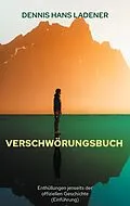 E-Book (epub) Verschwörungsbuch von Dennis Hans Ladener