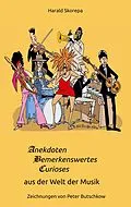 E-Book (epub) Anekdoten, Bemerkenswertes und Curioses aus der Welt der Musik von Harald Skorepa