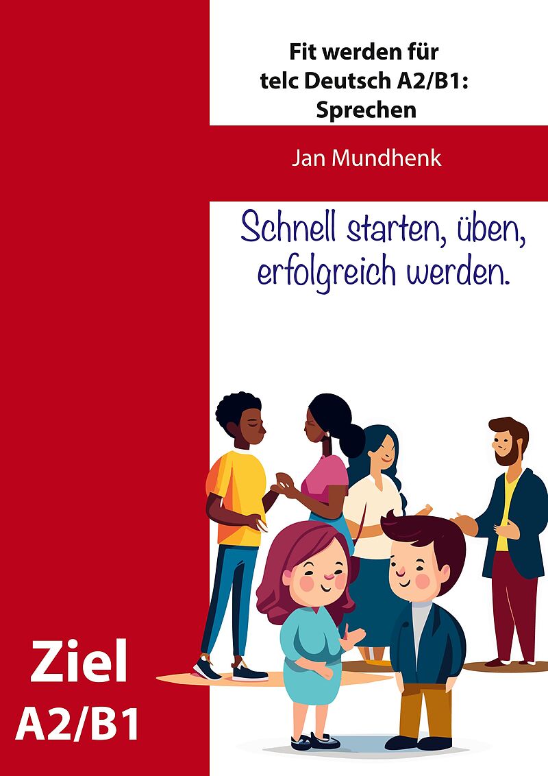 Fit werden für telc Deutsch A2/B1: Sprechen 1-3
