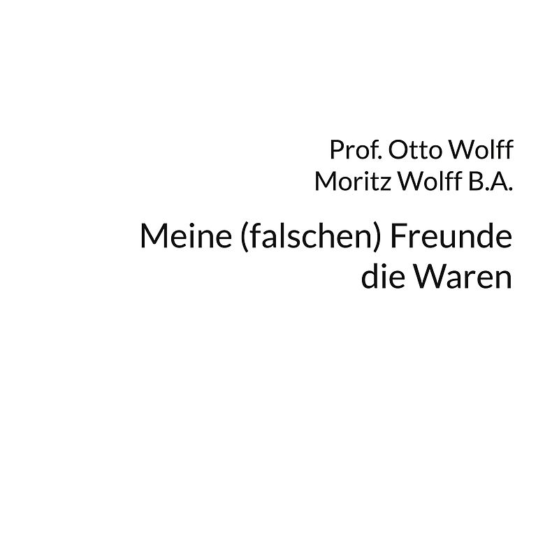 Meine (falschen) Freunde, die Waren