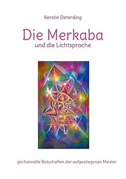 E-Book (epub) Die Merkaba und die Lichtsprache von Kerstin Deterding