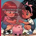 E-Book (epub) Mia und Pauli lernen Geld kennen von Mathias Bellmann