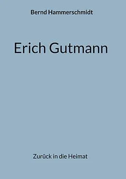 E-Book (epub) Erich Gutmann von Bernd Hammerschmidt