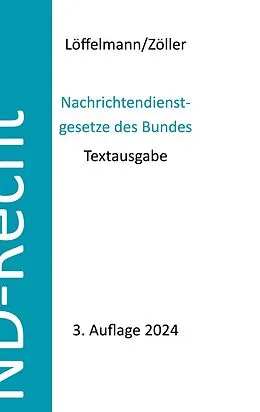 E-Book (epub) Nachrichtendienstgesetze des Bundes von Markus Löffelmann, Mark A. Zöller